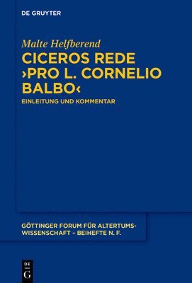 Malte Helfberend - Ciceros Rede ›Pro L. Cornelio Balbo‹, Inbunden