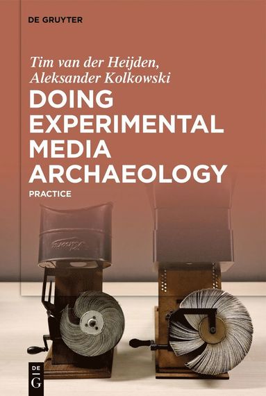 bokomslag Doing Experimental Media Archaeology