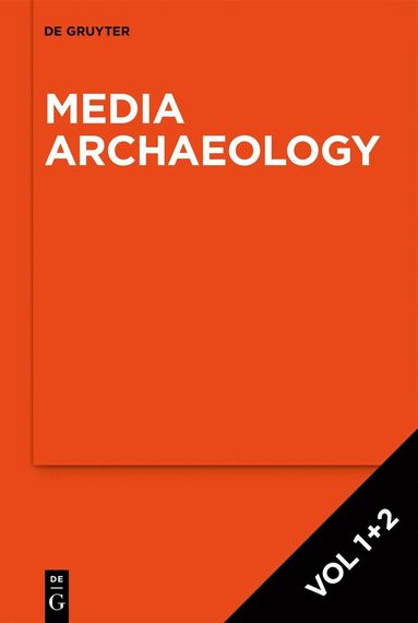 Andreas Fickers, Annie van den Oever, Tim van der Heijden, Aleksander Kolkowski - [Set Media Archaeology], Inbunden