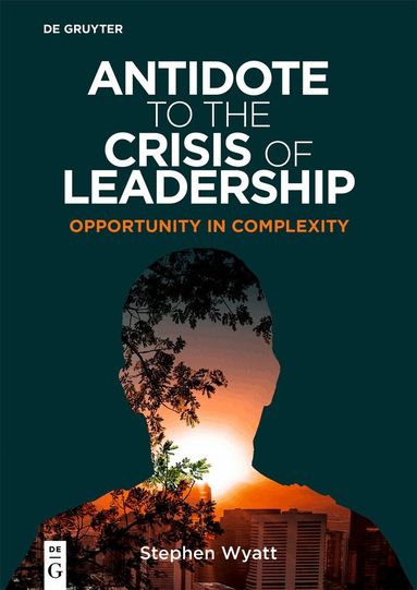 Stephen Wyatt - Antidote to the Crisis of Leadership, Häftad
