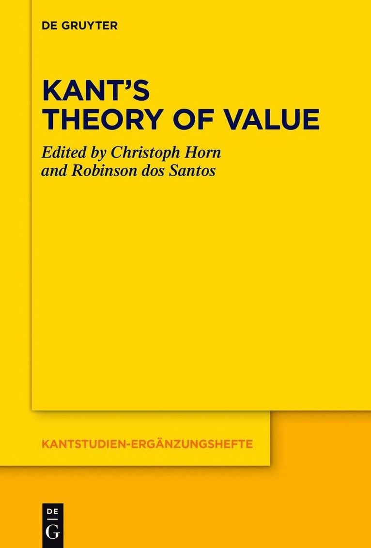 Christoph Horn, Robinson dos Santos, Robinson Dos Santos - Kant’s Theory of Value, Inbunden