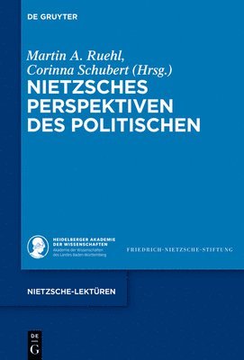 Martin A Ruehl, Corinna Schubert - Nietzsches Perspektiven Des Politischen, Inbunden
