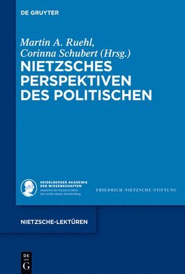 Nietzsches Perspektiven Des Politischen 1