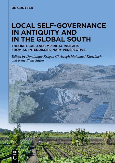 Dominique Krüger, Christoph Mohamad-Klotzbach, Rene Pfeilschifter - Local Self-Governance in Antiquity and in the Global South, Inbunden