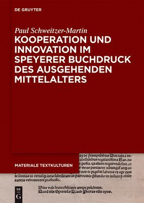 Paul Schweitzer-Martin - Kooperation Und Innovation Im Speyerer Buchdruck Des Ausgehenden Mittelalters, Inbunden