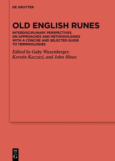 Gaby Waxenberger, Kerstin Kazzazi, John Hines - Old English Runes, Inbunden