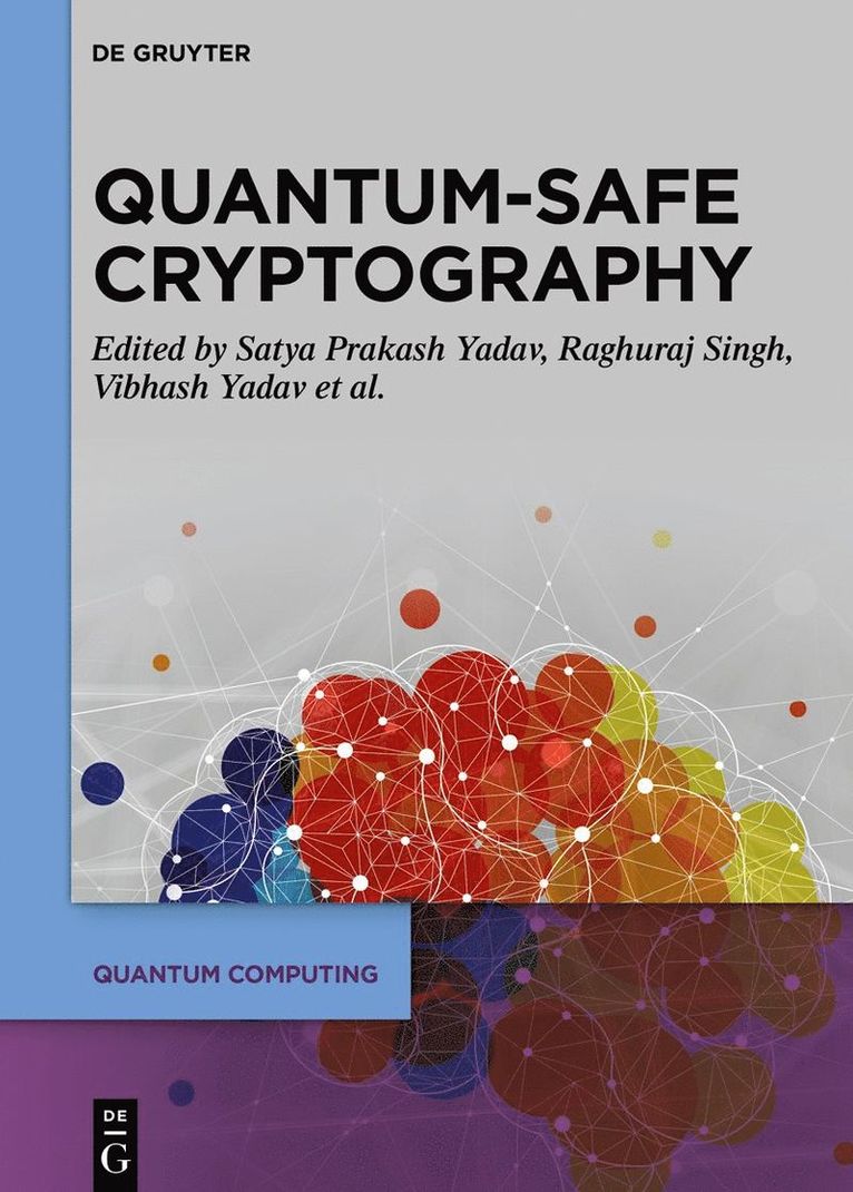 Quantum-Safe Cryptography Algorithms and Approaches 1