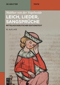 bokomslag Walther von der Vogelweide: Leich, Lieder, Sangsprche