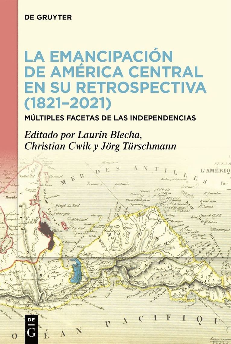 Laurin Blecha, Christian Cwik, Jörg Türschmann - emancipación de América Central en su retrospectiva (1821–2021), Inbunden