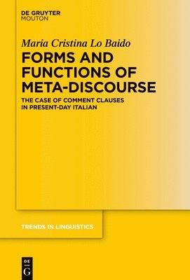 Maria Cristina Lo Baido - Forms and Functions of Meta-Discourse, Inbunden