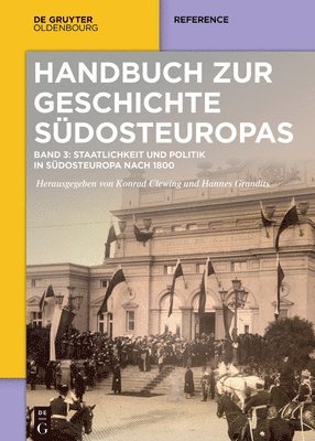 Konrad Clewing, Hannes Grandits - Staatlichkeit Und Politik in Südosteuropa Nach 1800, Inbunden