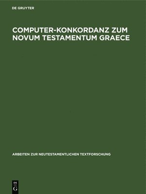 Computer-Konkordanz Zum Novum Testamentum Graece