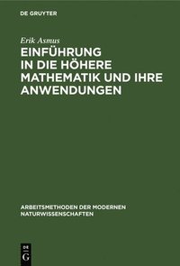 bokomslag Einführung in die höhere Mathematik und ihre Anwendungen