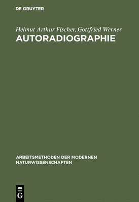 Helmut Arthur Fischer, Gottfried Werner - Autoradiographie, Inbunden