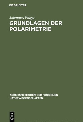 Johannes Flügge - Grundlagen der Polarimetrie, Inbunden