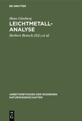 Hans Ginsberg, Herbert Bensch, Margarete Köster, Heimar Pfundt - Leichtmetallanalyse, Inbunden