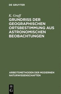 bokomslag Grundriß der geographischen Ortsbestimmung aus astronomischen Beobachtungen