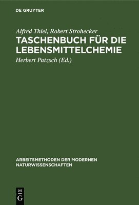 Alfred Thiel, Robert Strohecker, Herbert Patzsch - Taschenbuch für die Lebensmittelchemie, Inbunden