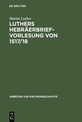 bokomslag Luthers Hebrerbrief-Vorlesung Von 1517/18