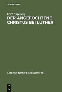 bokomslag Der angefochtene Christus bei Luther
