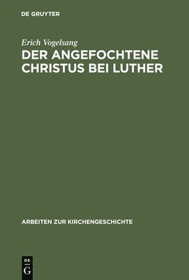 Der angefochtene Christus bei Luther 1