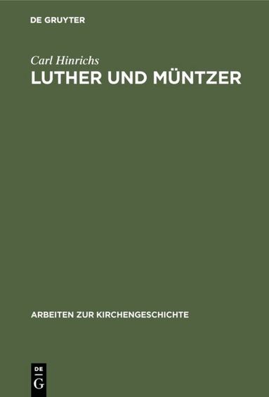 Carl Hinrichs - Luther und Müntzer, Inbunden