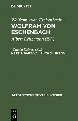 Wilhelm Deinert, Albert Leitzmann - Parzival Buch XII bis XVI, Inbunden