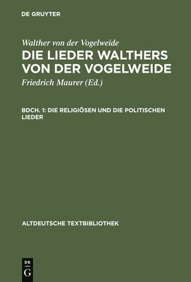 Walther Von Der Vogelweide, Walther von der Vogelweide, Friedrich Maurer - Die Religiösen Und Die Politischen Lieder, Inbunden