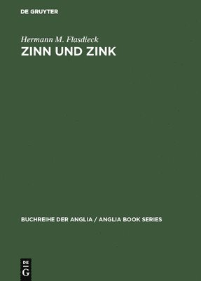 Hermann M Flasdieck - Zinn und Zink, Inbunden
