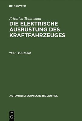 Friedrich Trautmann - Zündung, Inbunden