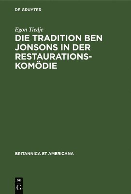 bokomslag Die Tradition Ben Jonsons in Der Restaurationskomdie