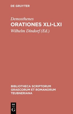 Demosthenes, Wilhelm Dindorf - Orationes XLI-LXI, Inbunden