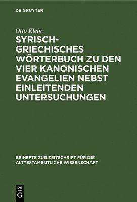 bokomslag Syrisch-Griechisches Wrterbuch Zu Den Vier Kanonischen Evangelien Nebst Einleitenden Untersuchungen