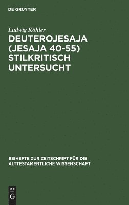 Deuterojesaja (Jesaja 40-55) Stilkritisch Untersucht 1