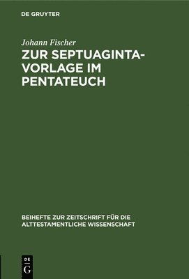 bokomslag Zur Septuaginta-Vorlage Im Pentateuch