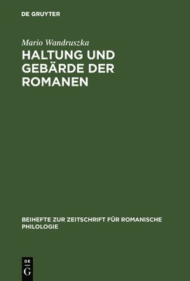 bokomslag Haltung und Gebrde der Romanen