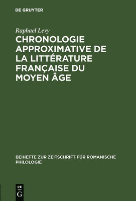 Chronologie approximative de la littrature franaise du moyen ge 1