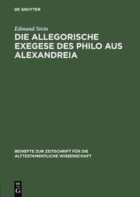 bokomslag Die allegorische Exegese des Philo aus Alexandreia