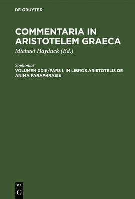 In libros Aristotelis De Anima paraphrasis 1