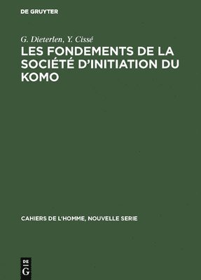 Les Fondements de la Socit d'Initiation Du Komo 1