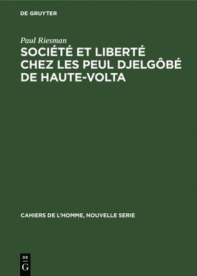 Socit et libert chez les Peul Djelgb de Haute-Volta 1