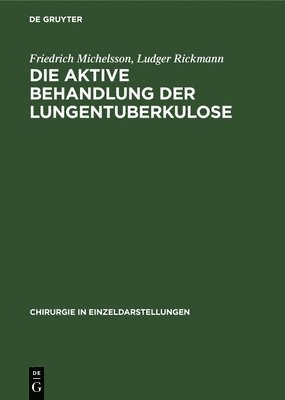 bokomslag Die aktive Behandlung der Lungentuberkulose