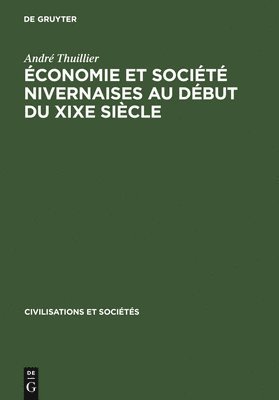 André Thuillier - Économie Et Société Nivernaises Au Début Du XIXe Siècle, Inbunden
