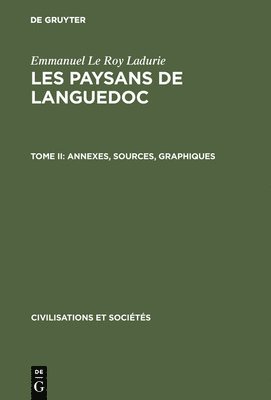 Emmanuel Le Roy Ladurie - Les paysans de Languedoc, Tome II, Annexes, sources, graphiques, Inbunden