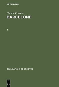 bokomslag Claude Carrre: Barcelone &#8210; Centre conomique  l'poque Des Difficults, 1380-1462. 2