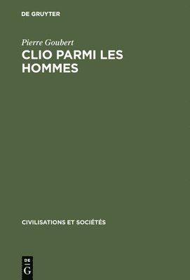 Pierre Goubert - Clio parmi les hommes, Inbunden