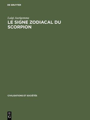 Luigi Aurigemma - Le Signe zodiacal du Scorpion, Inbunden