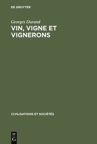 bokomslag Vin, Vigne Et Vignerons