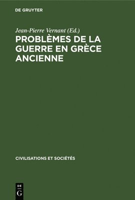 Jean-Pierre Vernant - Problèmes de la guerre en Grèce ancienne, Inbunden