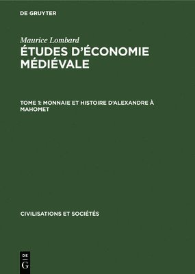 bokomslag Monnaie Et Histoire d'Alexandre À Mahomet